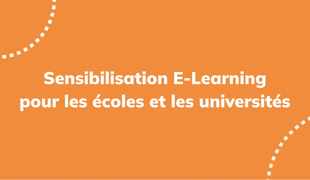 Sensibilisation E-learning pour les écoles et les universités