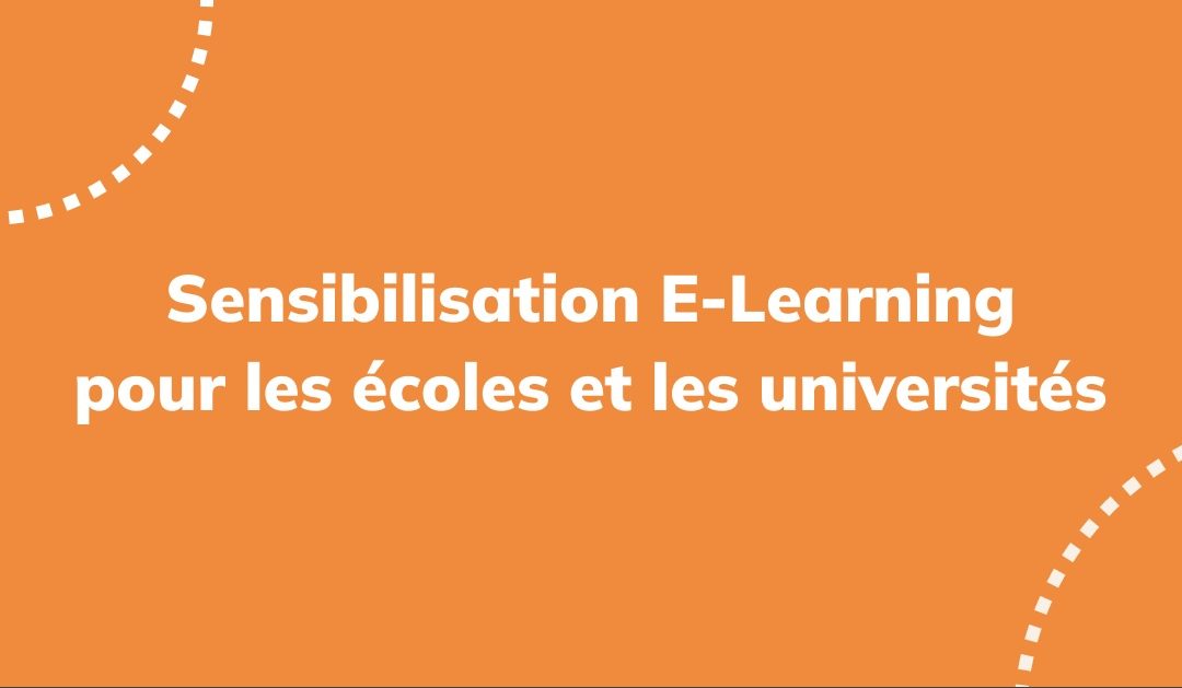 Sensibilisation E-learning pour les écoles et les universités