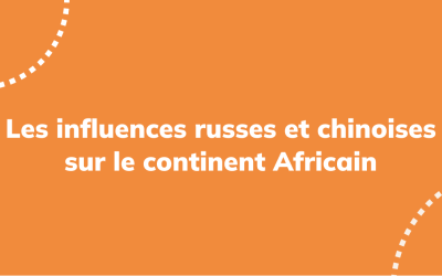Les influences russes et chinoises sur le continent Africain