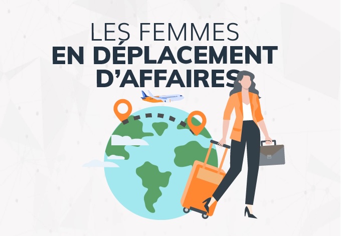 Les femmes en déplacement d&rsquo;affaires : 10 comportements pour voyager en sécurité